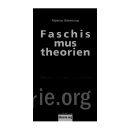W&ouml;rsching, Mathias: Faschismustheorien (theorie.org)